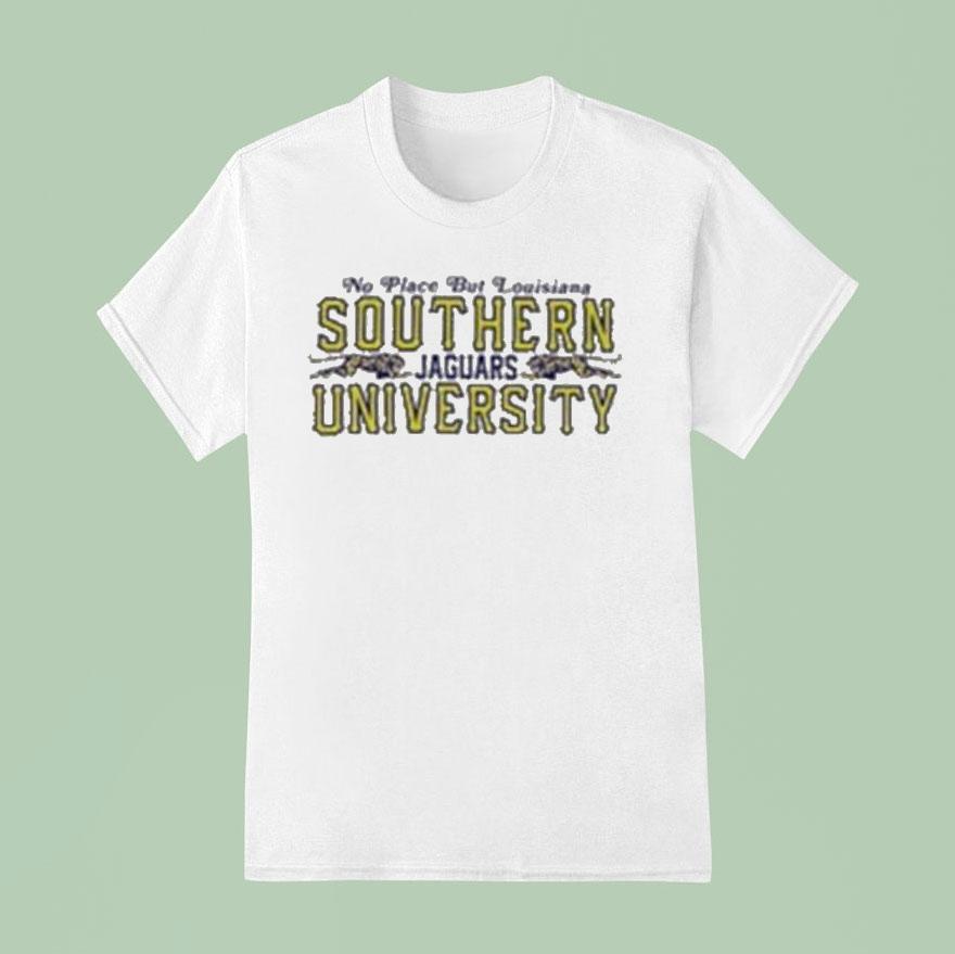 Crossroads No Place But Louisiana Southern Jaguars University T Shirt