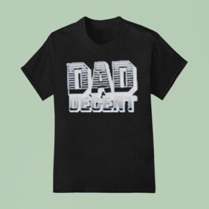 Dad Decent Monarch T Shirt