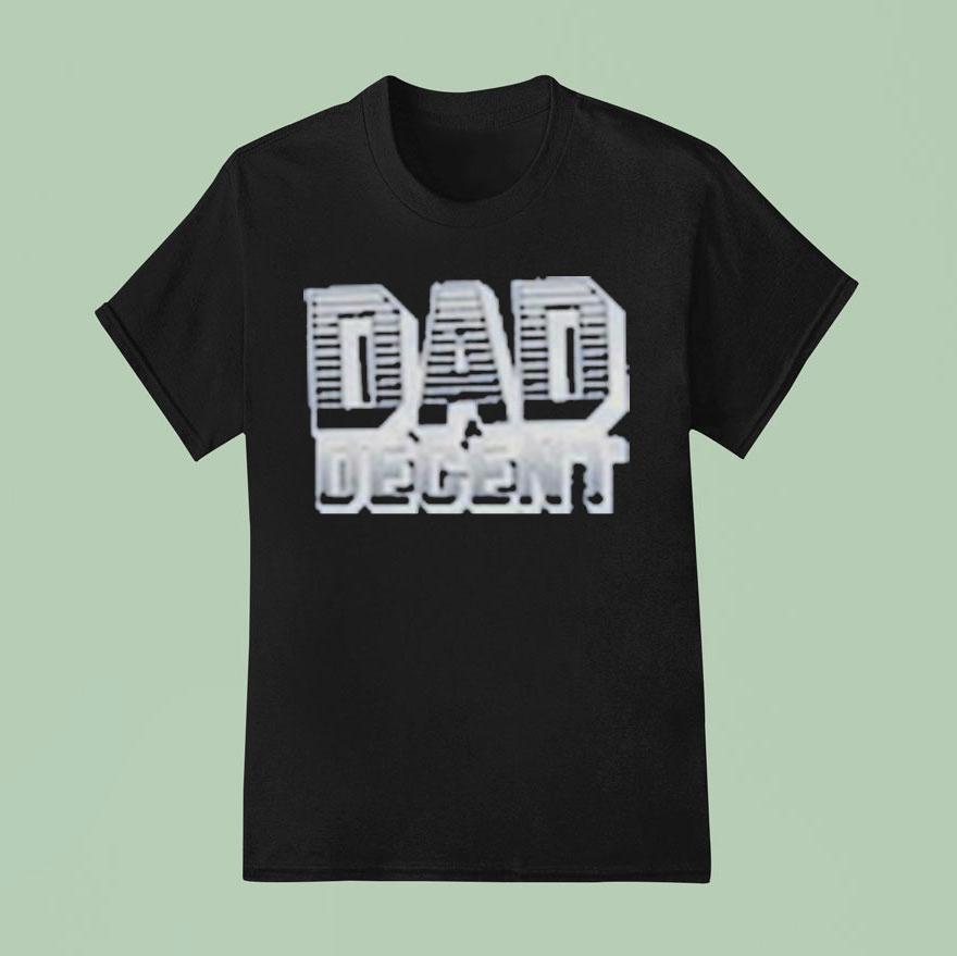 Dad Decent Monarch T Shirt
