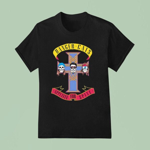 Danger Cats Appetite For Spite Skulls T Shirt