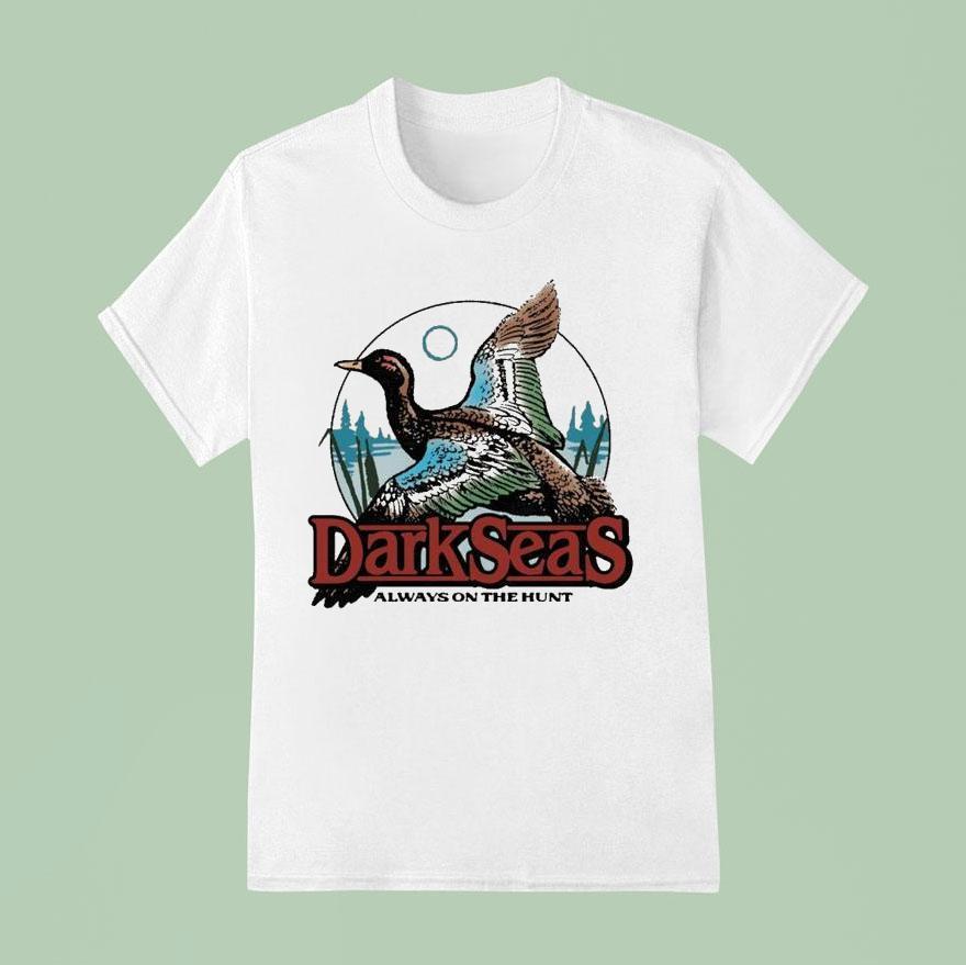 Dark Seas Always On The Hunt Duck Pond T Shirt