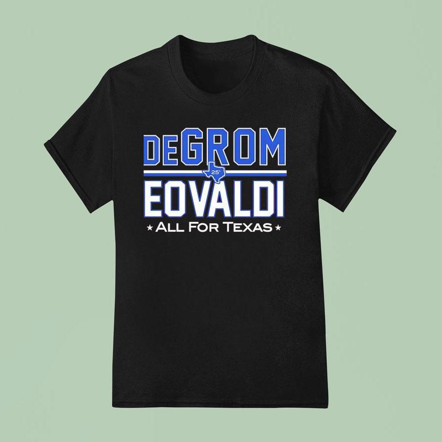 Degrom And Eovaldi All For Texas T Shirt