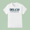 Delco The Level Of Pa T Shirt