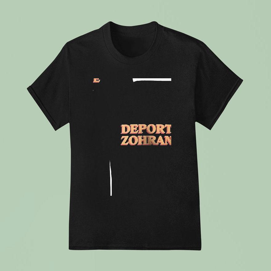 Deport Zohran Remigrate The Intifada T Shirt