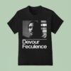Devour Feculence Milchick Bw Photo T Shirt