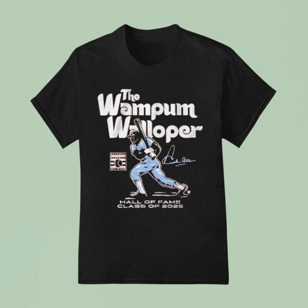 Dick Allen The Wampum Walloper Hall Of Fame In Cooperstown Class Of Baseball Legend T Shirt