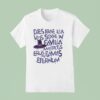 Dies Irae Illa Vos Solve In Favilla Maledictus Erus Flamas Eternum T Shirt