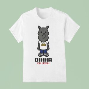 Dikka Oh Yeah Fr Groe T Shirt