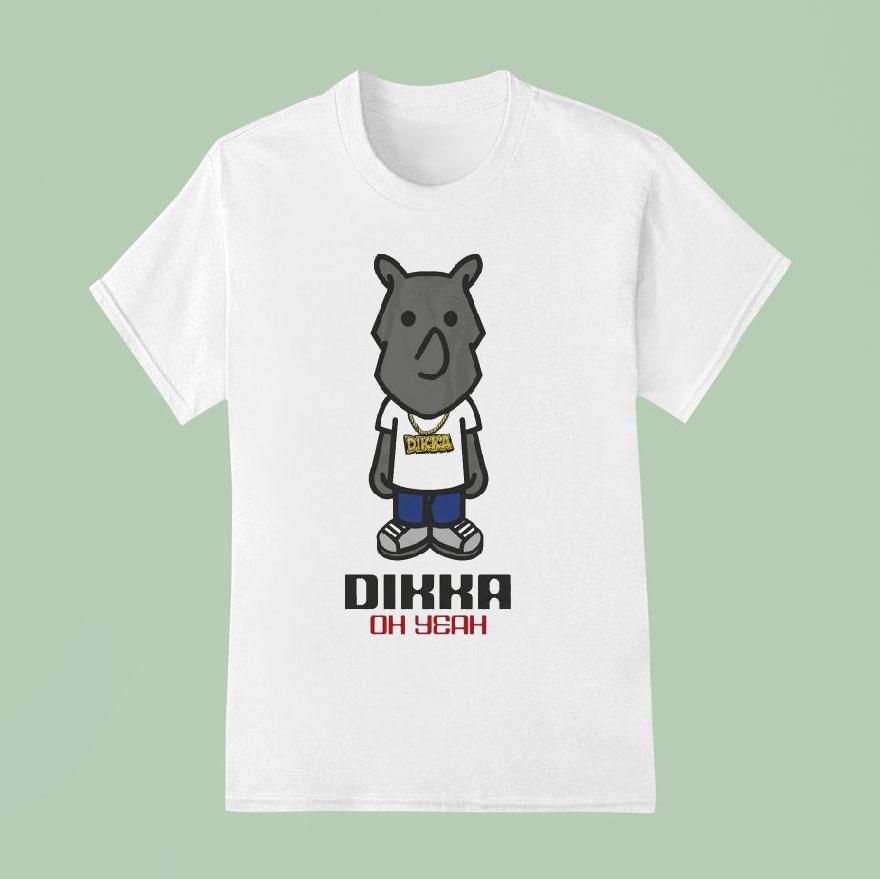 Dikka Oh Yeah Fr Groe T Shirt