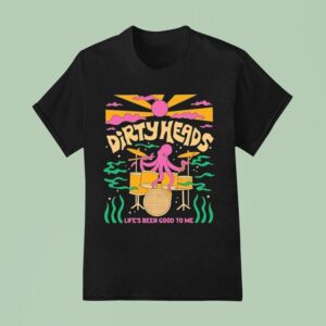 Dirty Heads Life S Been Good To Me Octopus T Shirt