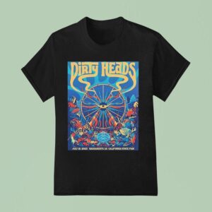 Dirty Heads Sacramento California Event At California State Fair On July T Shirt