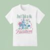 Disneyland Don T Talk To Me I M On Vacation Brb Touching Hub Grass T Shirt