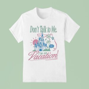 Disneyland Don T Talk To Me I M On Vacation Brb Touching Hub Grass T Shirt