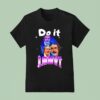 Do It Lady Chi T Shirt