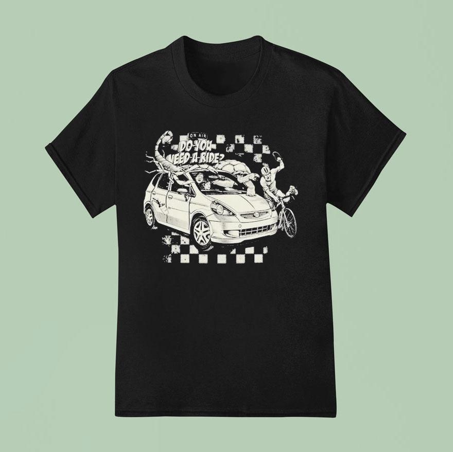 Do You Need A Ride On Air Car T Shirt