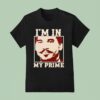 Doc Holiday I M In My Prime T Shirt