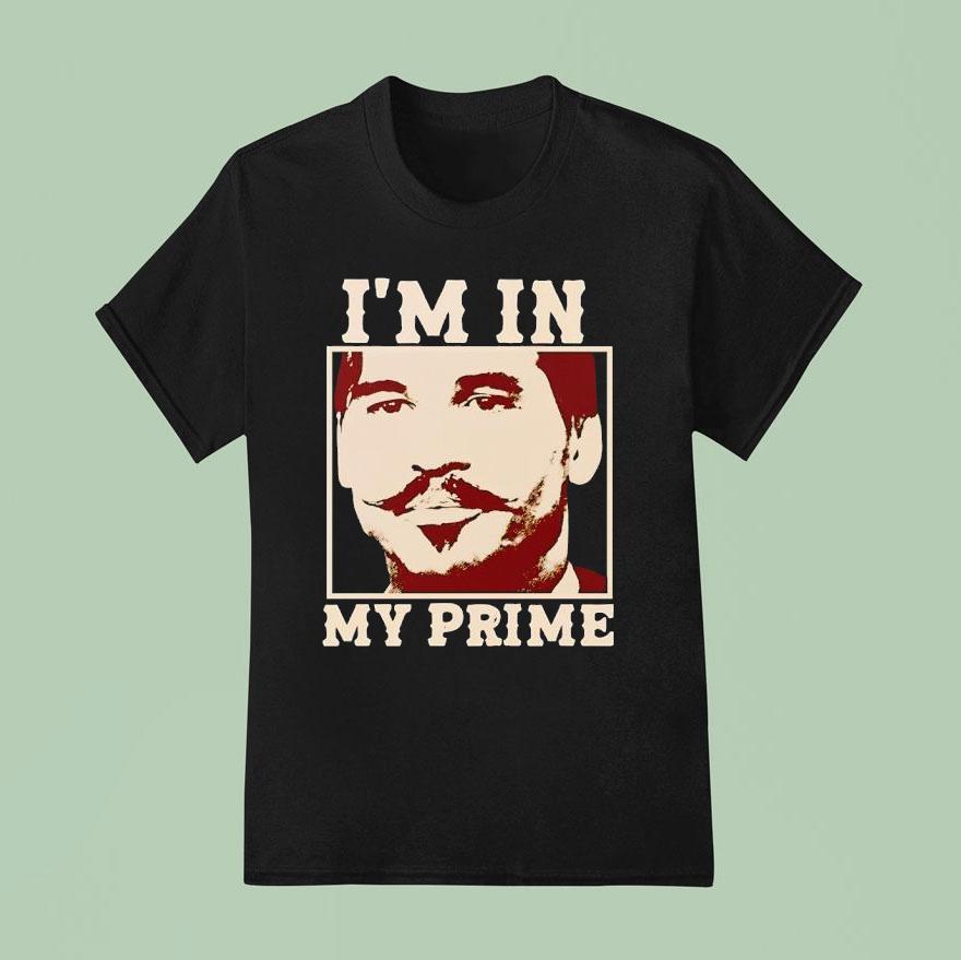 Doc Holiday I M In My Prime T Shirt