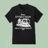 Does Evolution Have A Reset Button Hard Rese T Shirt