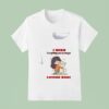 Dog I Wish Everything Was As Easy As Loving Dogs T Shirt