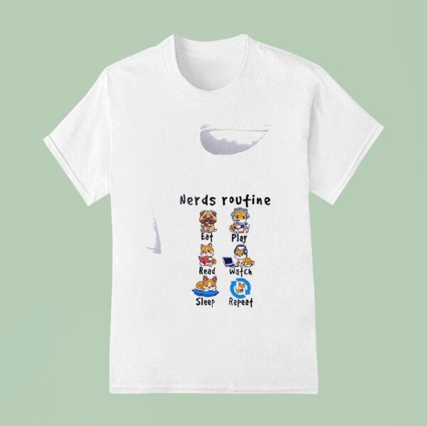 Dog Nerds Routine Eat Play Read Watch Sleep Repea T Shirt