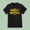 Doing Hard Sht With Good People Washington Commander T Shirt
