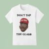 Don T Tap The Glass Tyler The Creator T Shirt