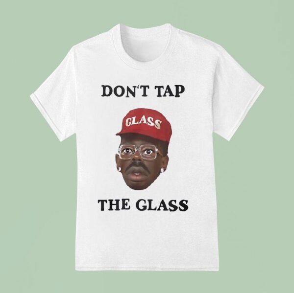 Don T Tap The Glass Tyler The Creator T Shirt