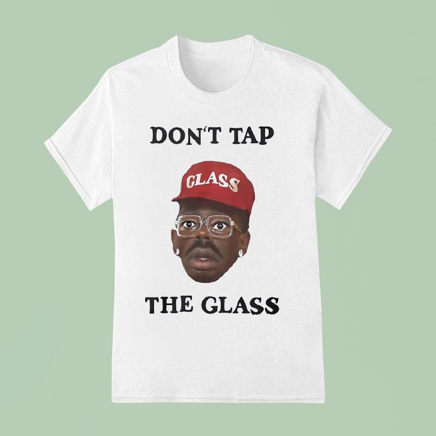 Don T Tap The Glass Tyler The Creator T Shirt