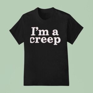 Donald Trump I M A Creep T Shirt