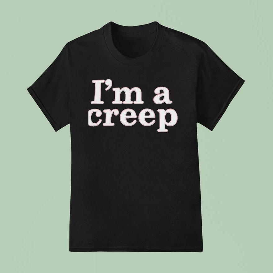 Donald Trump I M A Creep T Shirt