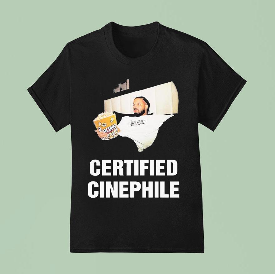 Drake Certified Cinephile T Shirt