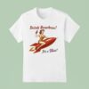 Drink Bourbon It S A Blas T Shirt