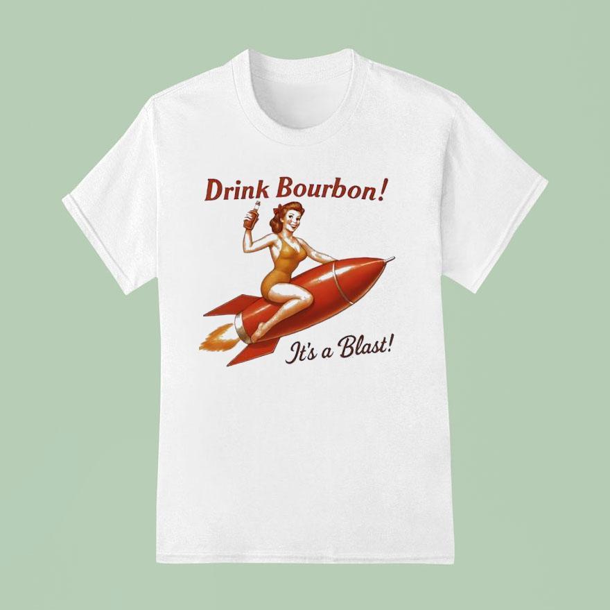 Drink Bourbon It S A Blas T Shirt