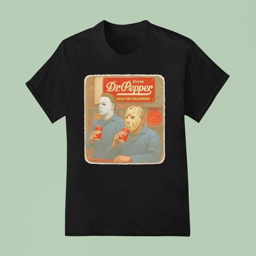 Drink Dr Pepper Good For Movie Halloween T Shirt