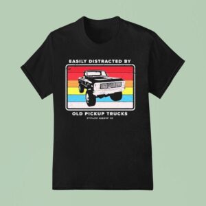 Easily Distracted By Old Pickup Trucks Old School Enthuzs T Shirt