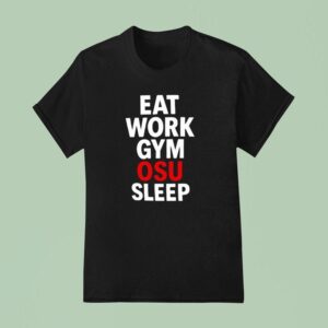 Eat Work Gym Osu Sleep T Shirt