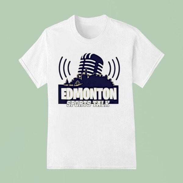 Edmonton Sports Talk Est T Shirt