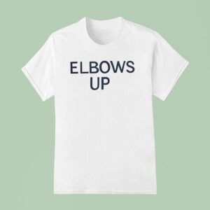 Elbows Up Canadian Pride And Resilience T Shirt