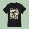 Electrolux I Suck So You Don T Have To T Shirt