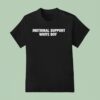 Emotional Support White Boy T Shirt