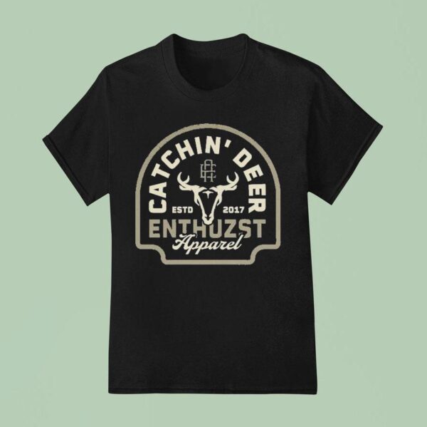 Enthuzst Catchin Deer Est T Shirt