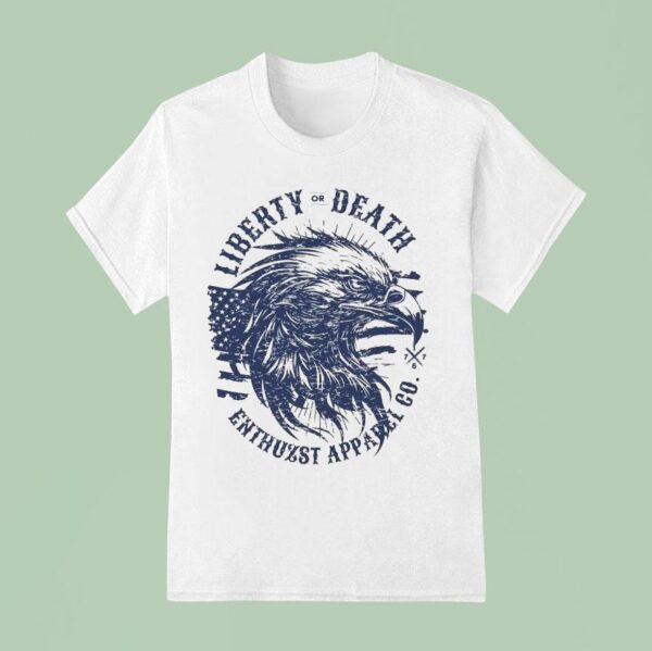 Enthuzst Liberty Or Death Eagle T Shirt