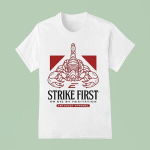 Enthuzst Strike First Or Die By Hesitation Venom Scopion T Shirt