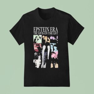 Epstein Eras Tour Trump Is On The List T Shirt