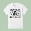 Evelyn Hollow Got A Light Inverted T Shirt