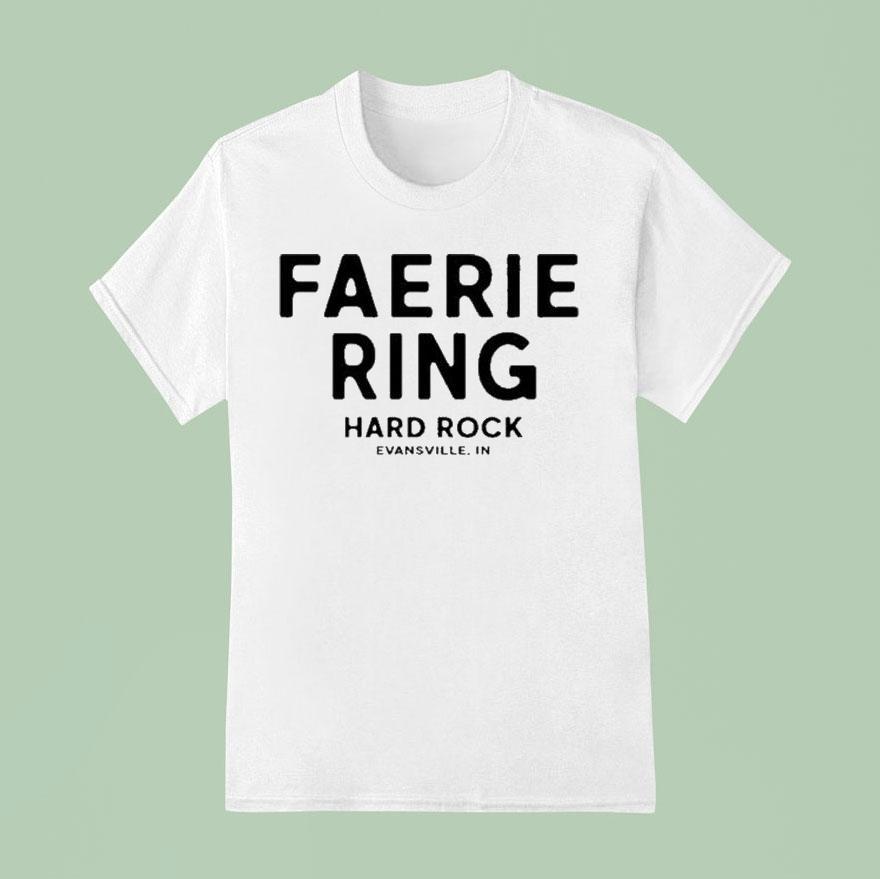Faerie Ring Hard Rock Evansville In T Shirt