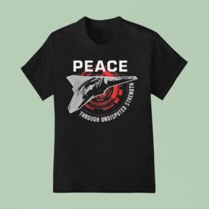 Fafo Peace Through Undisputed Strength T Shirt