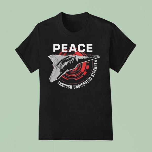 Fafo Peace Through Undisputed Strength T Shirt