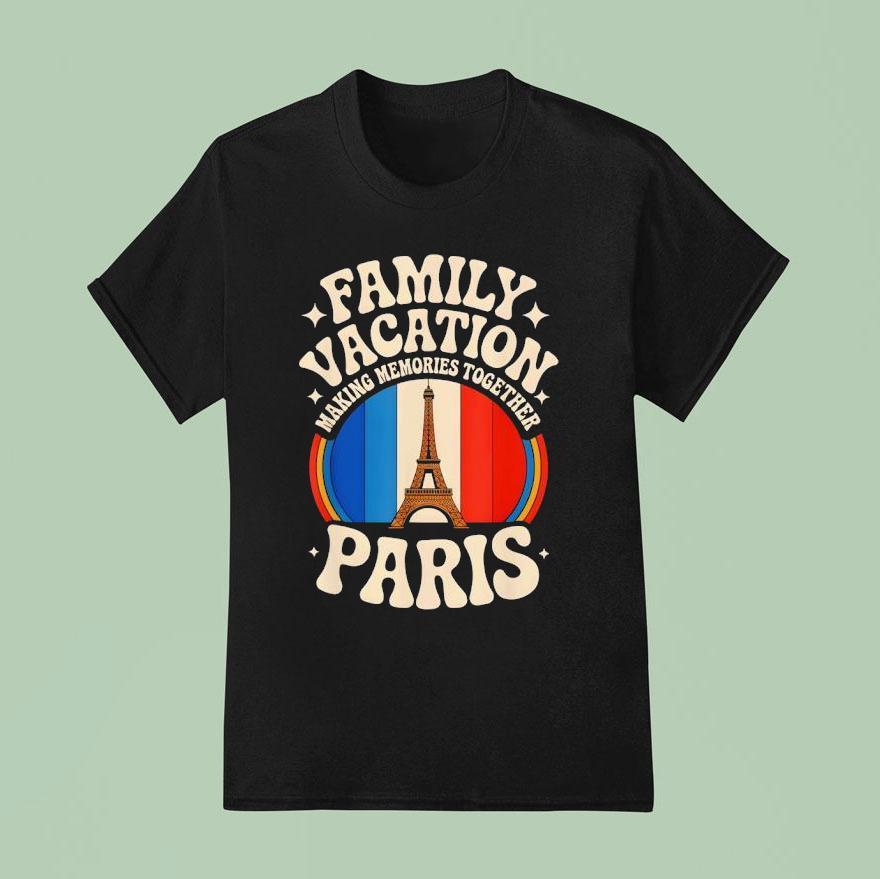 Family Vacation France Paris Eiffel Tower Retro Travel T Shirt