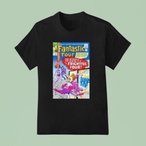 Fantastic Four The World S Greatest Comic Magazine The Attack Of The Evil Ff The Frightful Four T Shirt